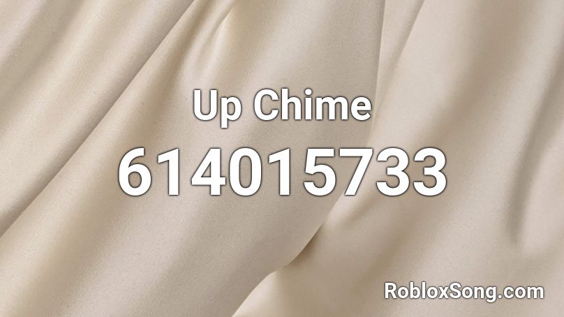 Up Chime Roblox ID