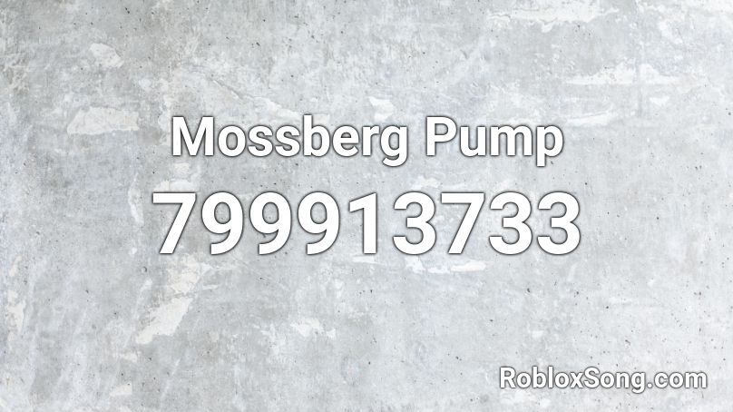 Mossberg Pump Roblox ID