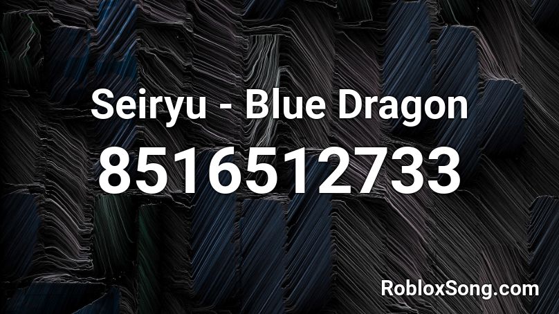 Seiryu - Blue Dragon Roblox ID