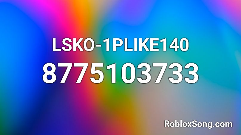 LSKO-1PLIKE140 Roblox ID