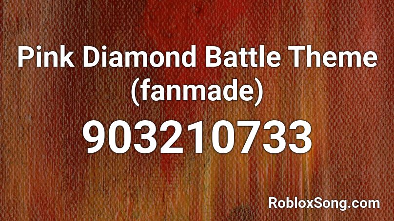 Pink Diamond Battle Theme (fanmade) Roblox ID