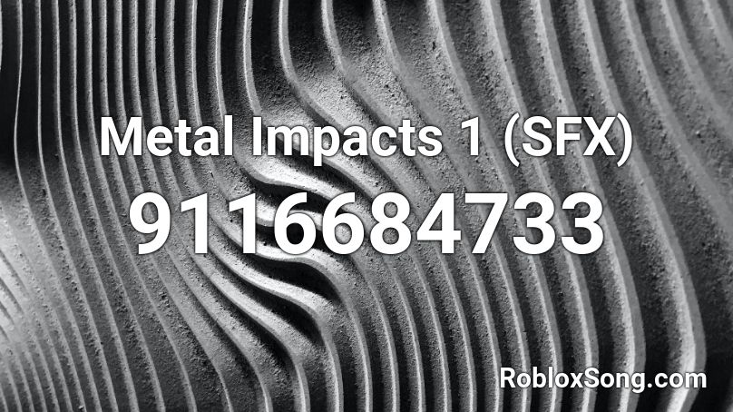 Metal Impacts 1 (SFX) Roblox ID