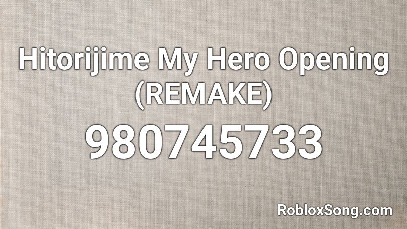 Hitorijime My Hero Opening (REMAKE) Roblox ID