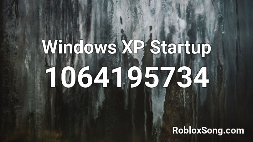 Windows Xp Startup Roblox Id Roblox Music Codes - windows xp desktop roblox id