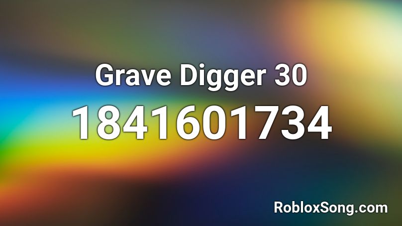 Grave Digger 30 Roblox ID