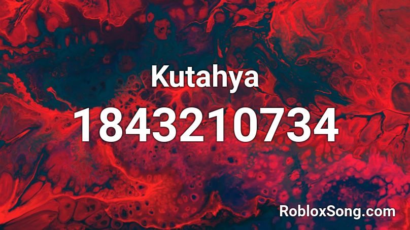 Kutahya Roblox ID