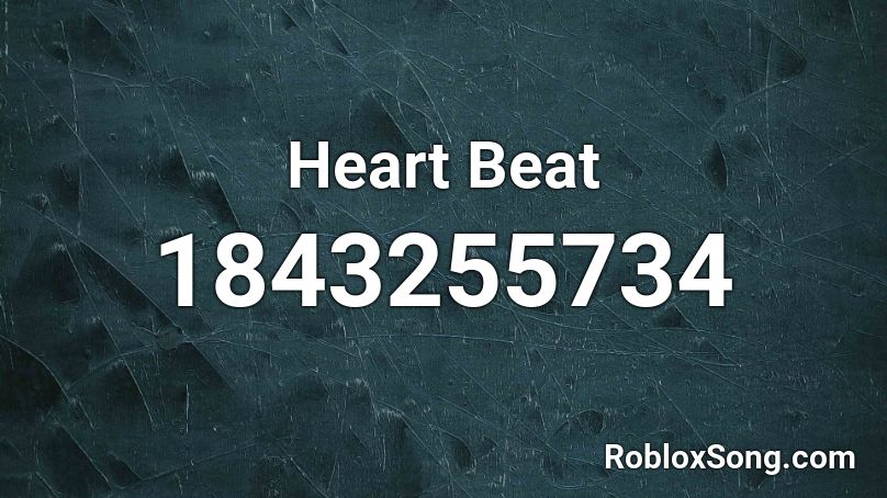 Heart Beat Roblox ID