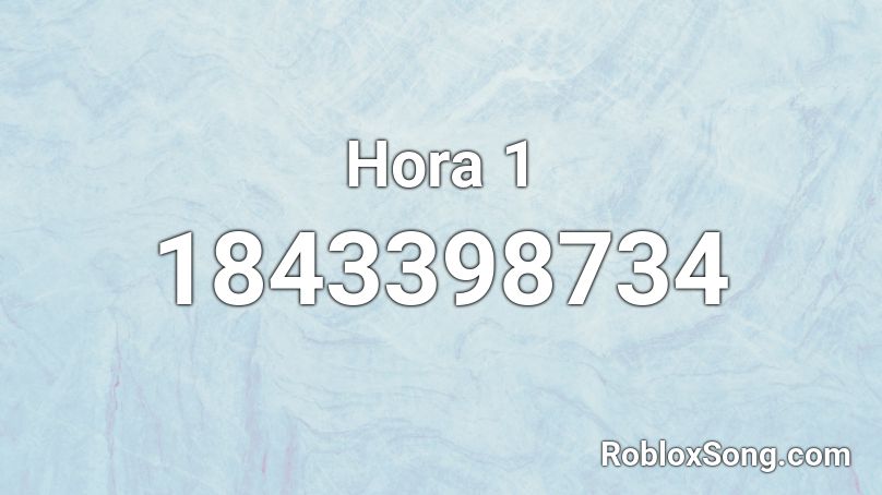 Hora 1 Roblox ID