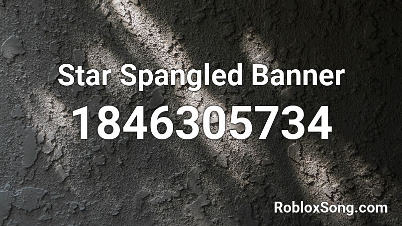 Star Spangled Banner Roblox Id Roblox Music Codes - star spangled banner roblox id