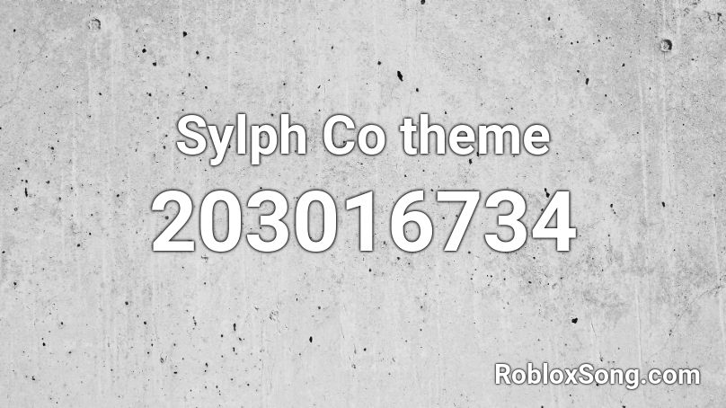 Sylph Co theme Roblox ID