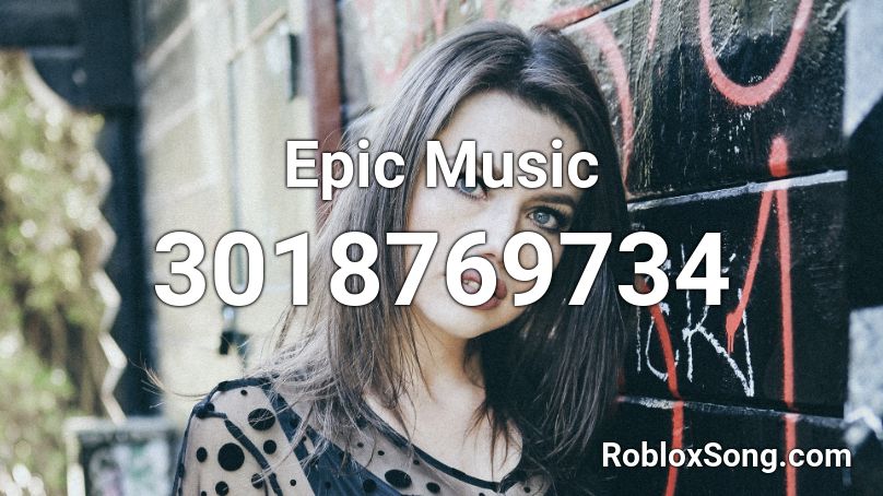 Epic Music Roblox ID