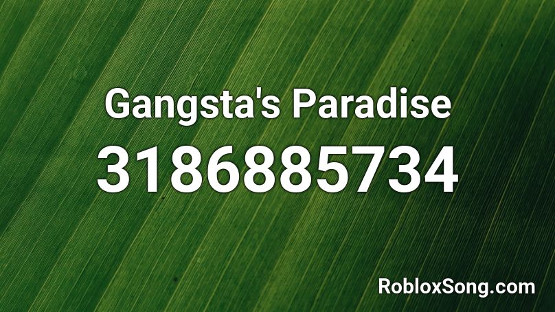 Gangsta's Paradise  Roblox ID
