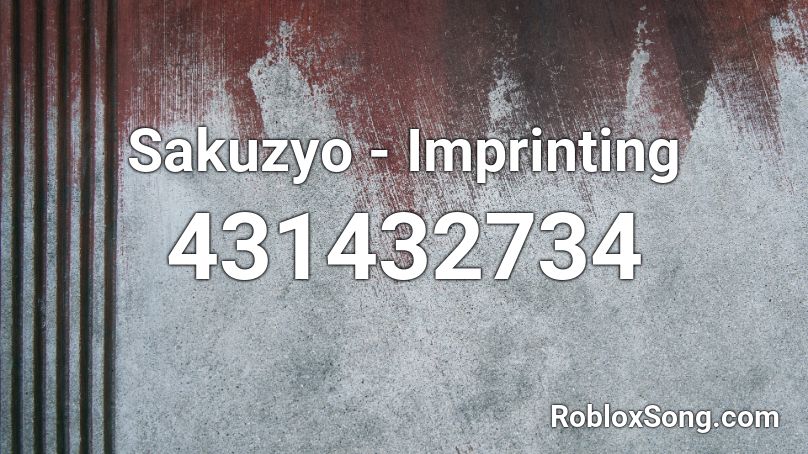 Sakuzyo Imprinting Roblox Id Roblox Music Codes - roblox man pooping loud