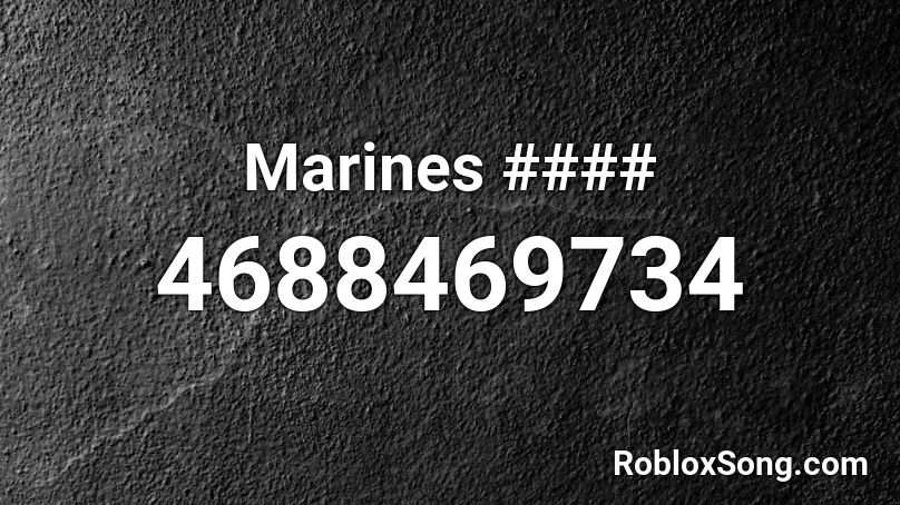 Marines hymn Roblox ID