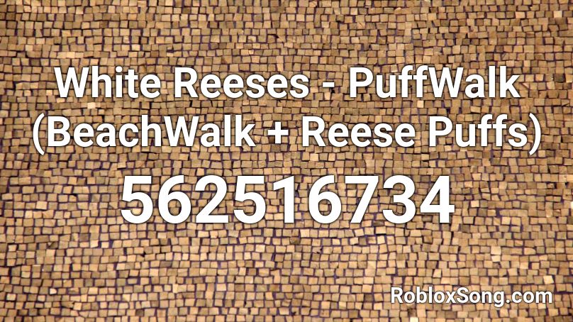 White Reeses - PuffWalk (BeachWalk + Reese Puffs) Roblox ID