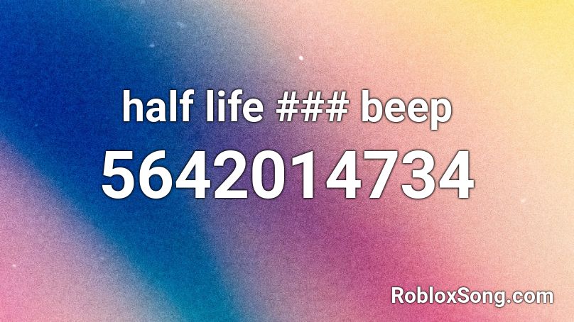 half life ### beep Roblox ID