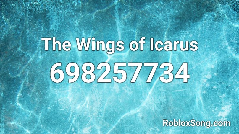 The Wings of Icarus Roblox ID