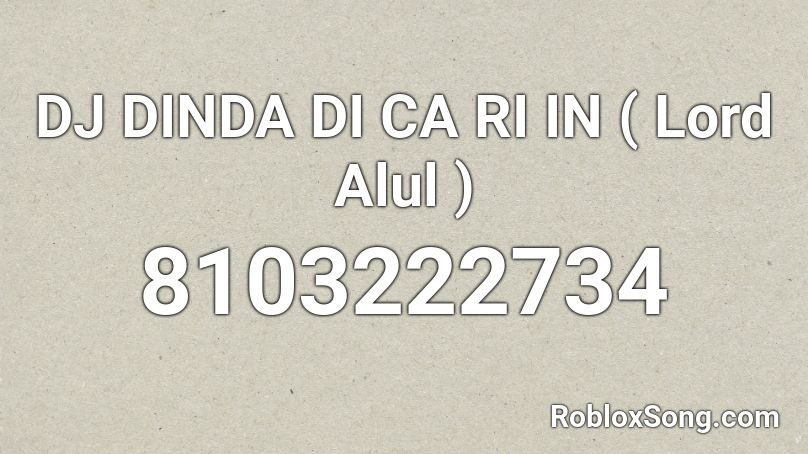DJ Indo Viral ( Lord Alul ) Roblox ID