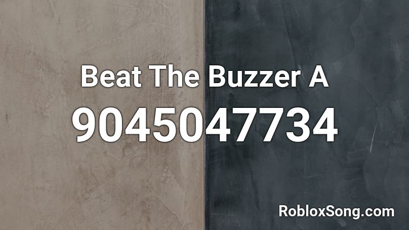 Beat The Buzzer A Roblox ID