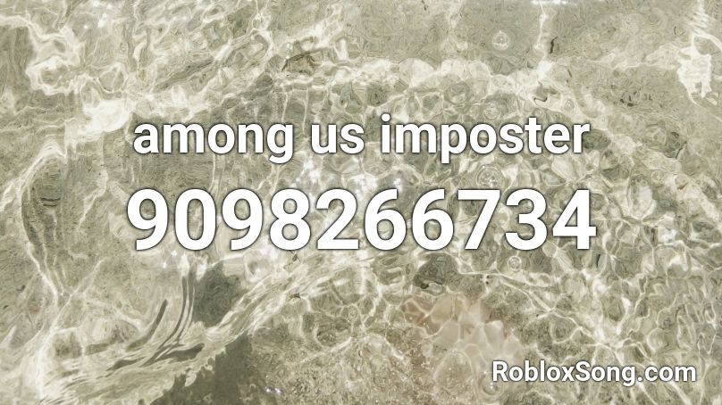 among us imposter Roblox ID - Roblox music codes