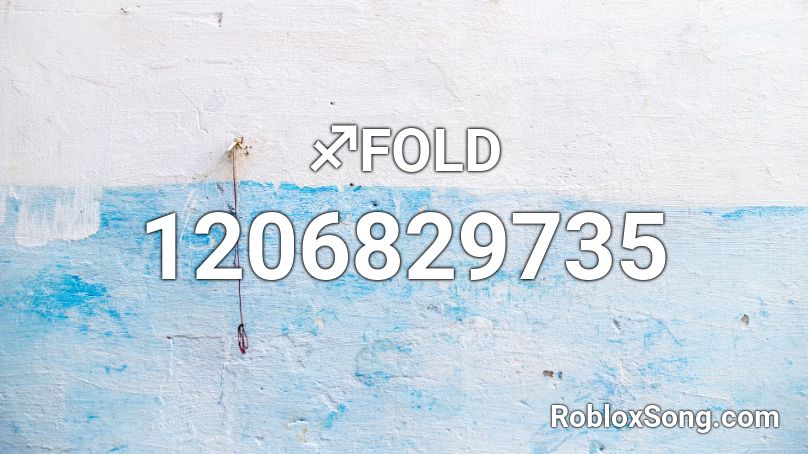 ♐FOLD Roblox ID