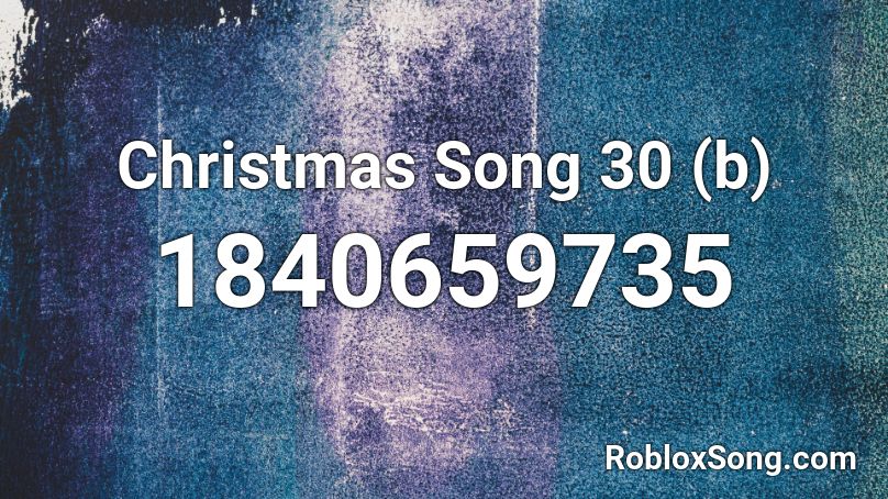 Christmas Song 30 (b) Roblox ID