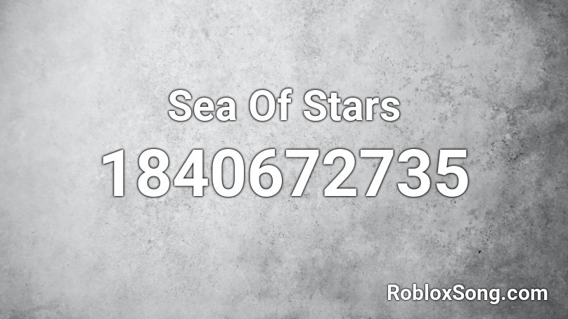 Sea Of Stars Roblox ID