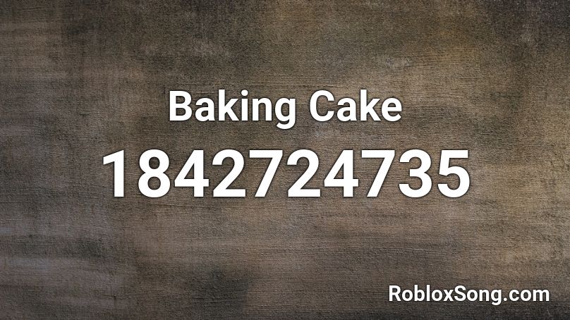 Baking Cake Roblox ID