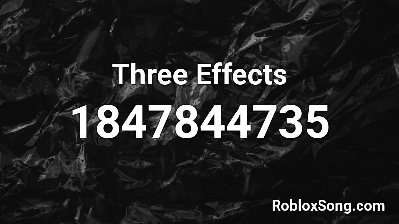 Three Effects Roblox ID