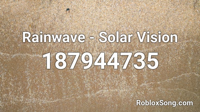 Rainwave - Solar Vision  Roblox ID