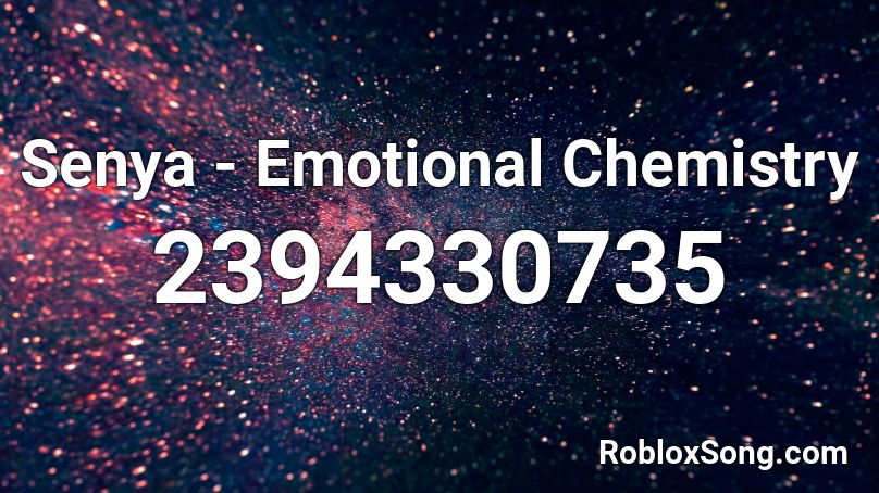 Senya - Emotional Chemistry Roblox ID