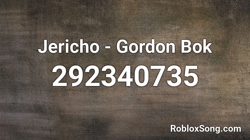 Jericho - Gordon Bok Roblox ID