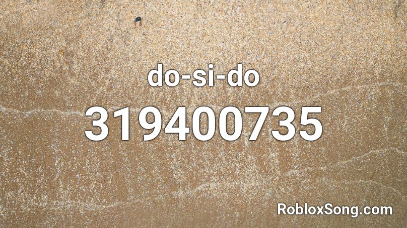 do-si-do Roblox ID