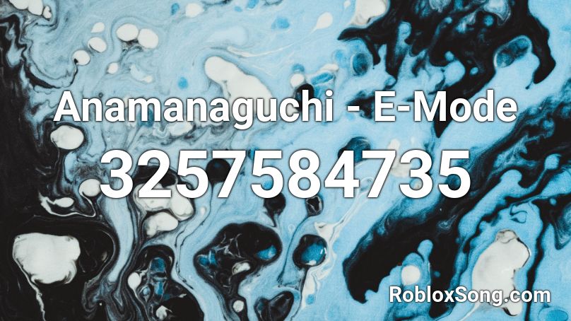 Anamanaguchi - E-Mode Roblox ID