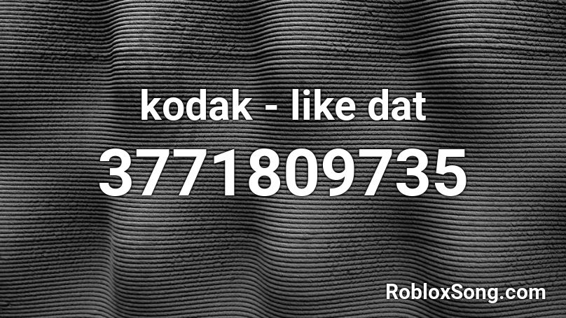 roblox id code for kodak black