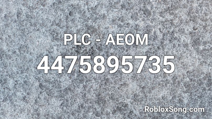 PLC - AEOM Roblox ID