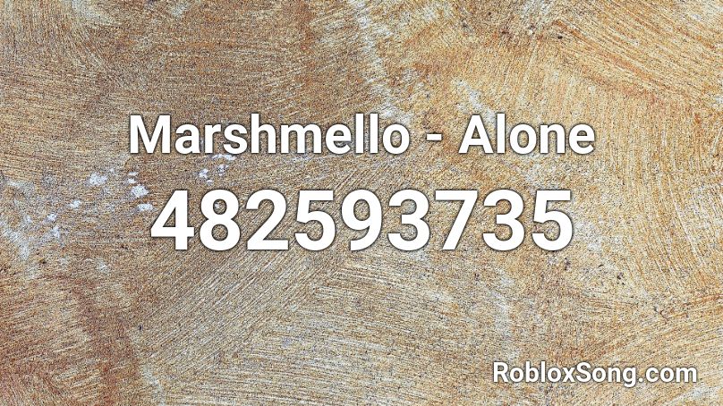 Marshmello Alone Roblox Song Code