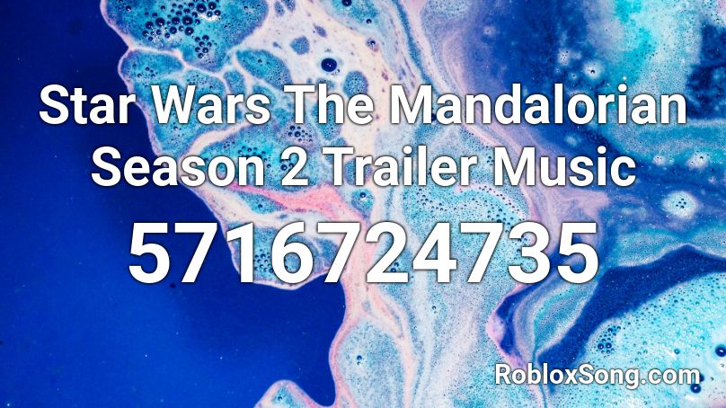 Star Wars The Mandalorian Season 2 Trailer Music Roblox ID