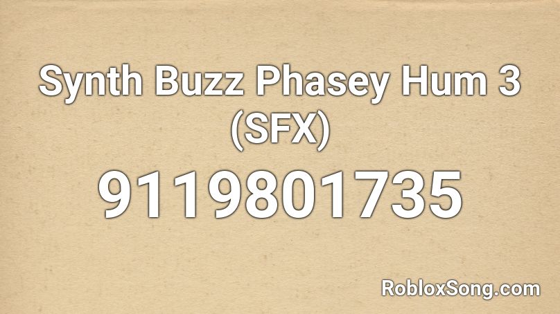 Synth Buzz Phasey Hum 3 (SFX) Roblox ID