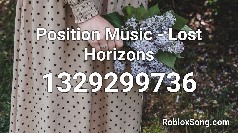 Position Music - Lost Horizons Roblox ID