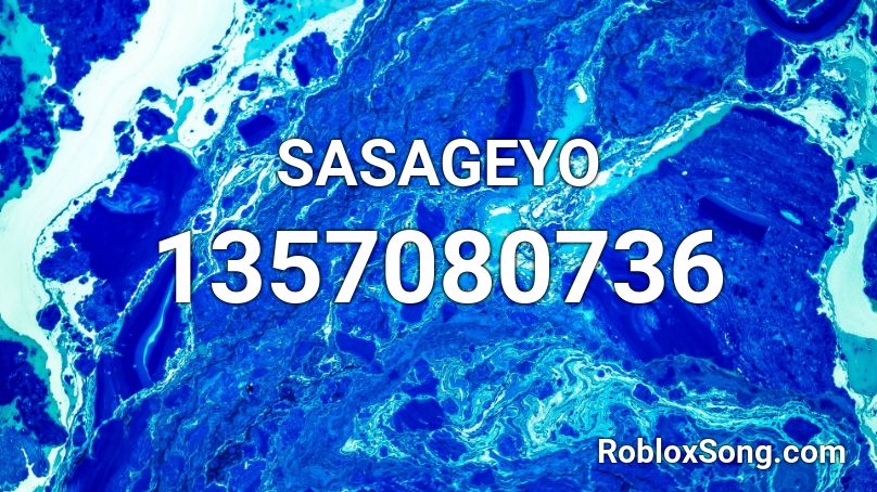 SASAGEYO Roblox ID - Roblox music codes