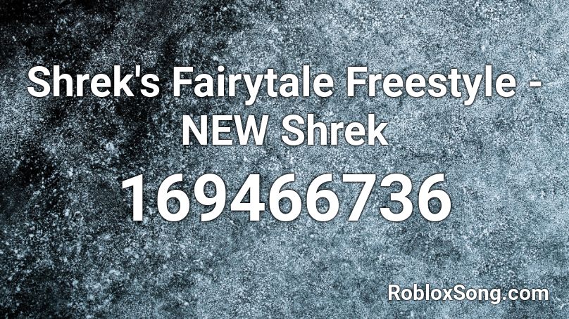 Shrek's Fairytale Freestyle - NEW Shrek Roblox ID