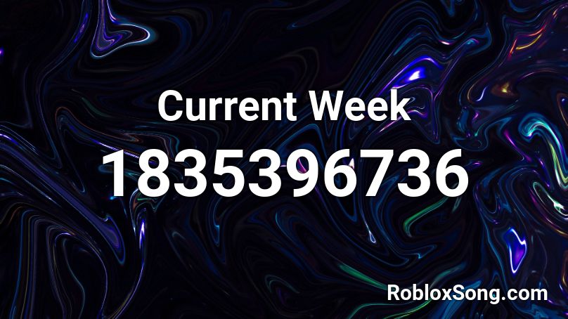 Current Week Roblox ID