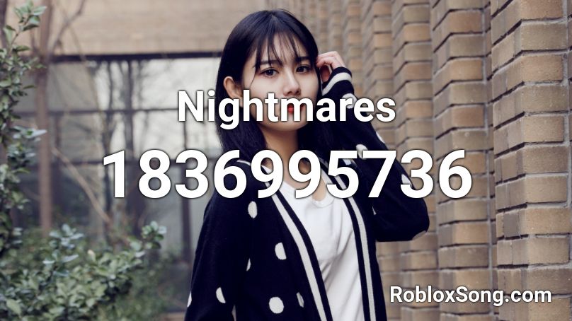 Nightmares Roblox ID