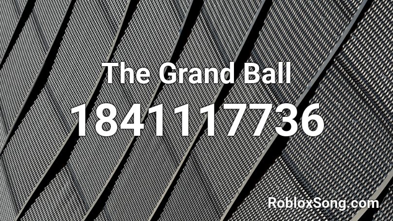 The Grand Ball Roblox ID