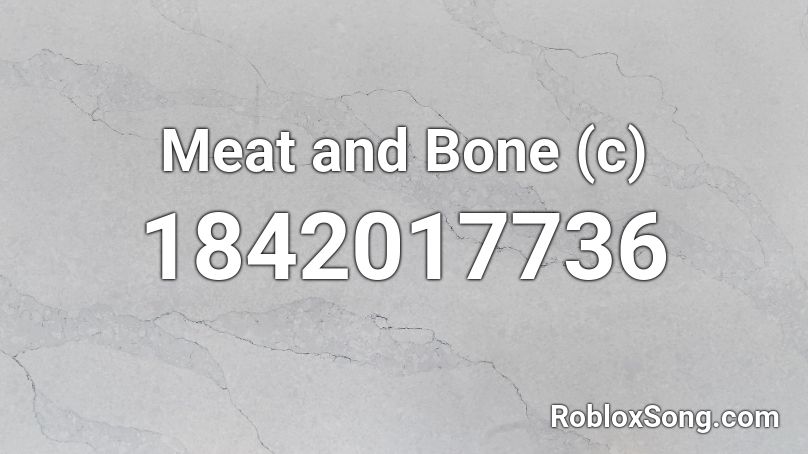 Meat and Bone (c) Roblox ID