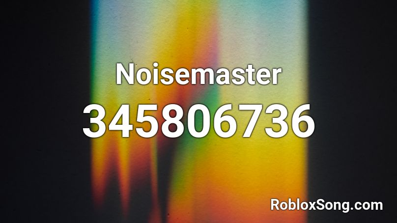 Noisemaster Roblox ID
