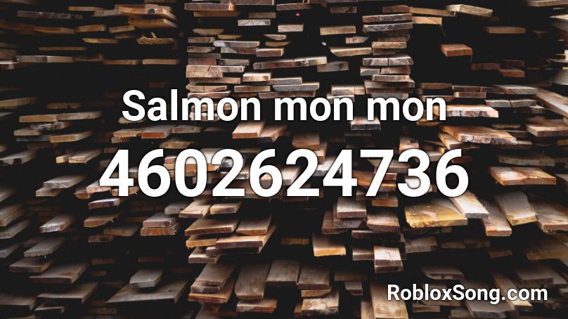 Salmon mon mon Roblox ID