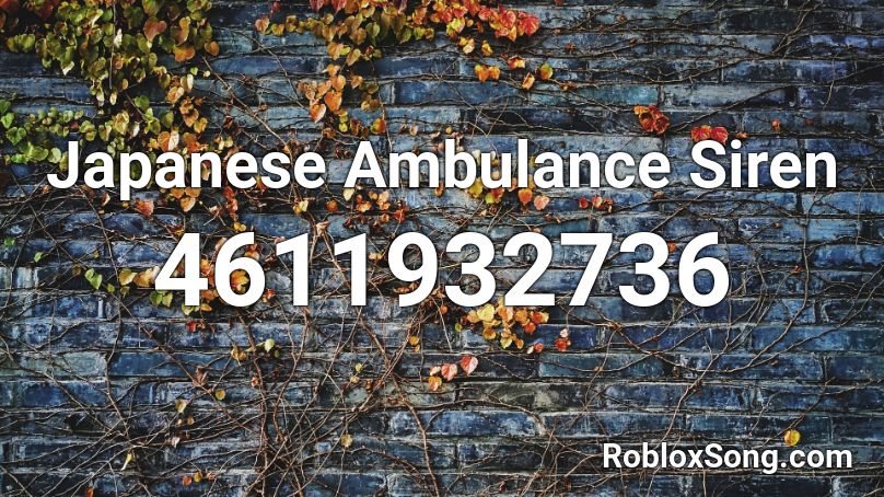 Japanese Ambulance Siren Roblox ID