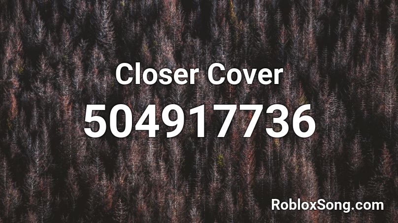 Closer Cover Roblox Id Roblox Music Codes - shadow bonnie song roblox id code